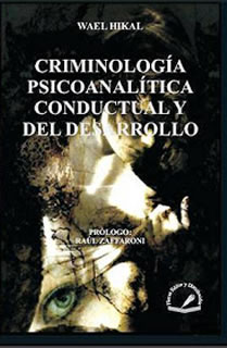 Criminologí­a psicoanalí­tica, conductual y del desarrollo